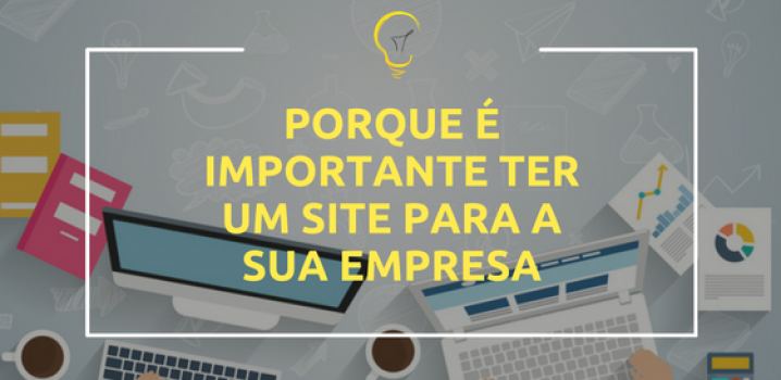 Por que uma empresa precisa ter um site?