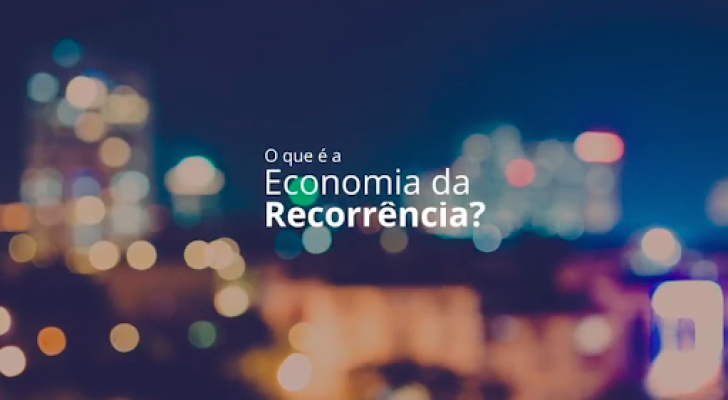 Economia da recorrência, tendência renovada.